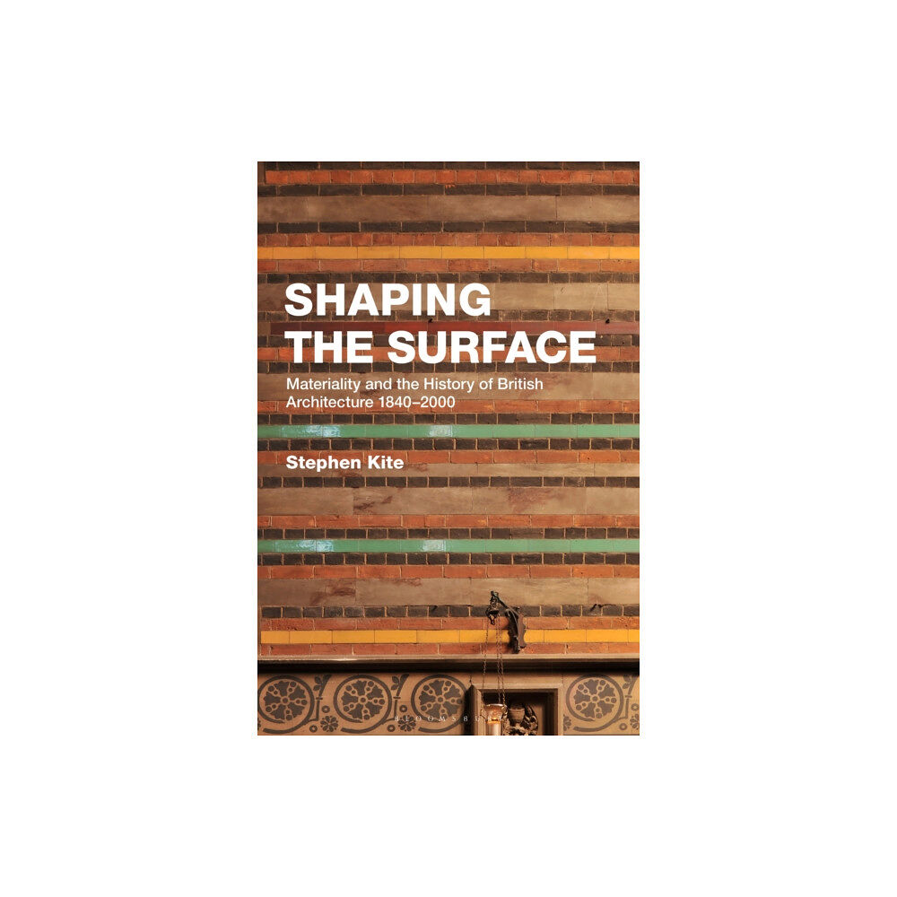 Bloomsbury Publishing PLC Shaping the Surface (häftad, eng)