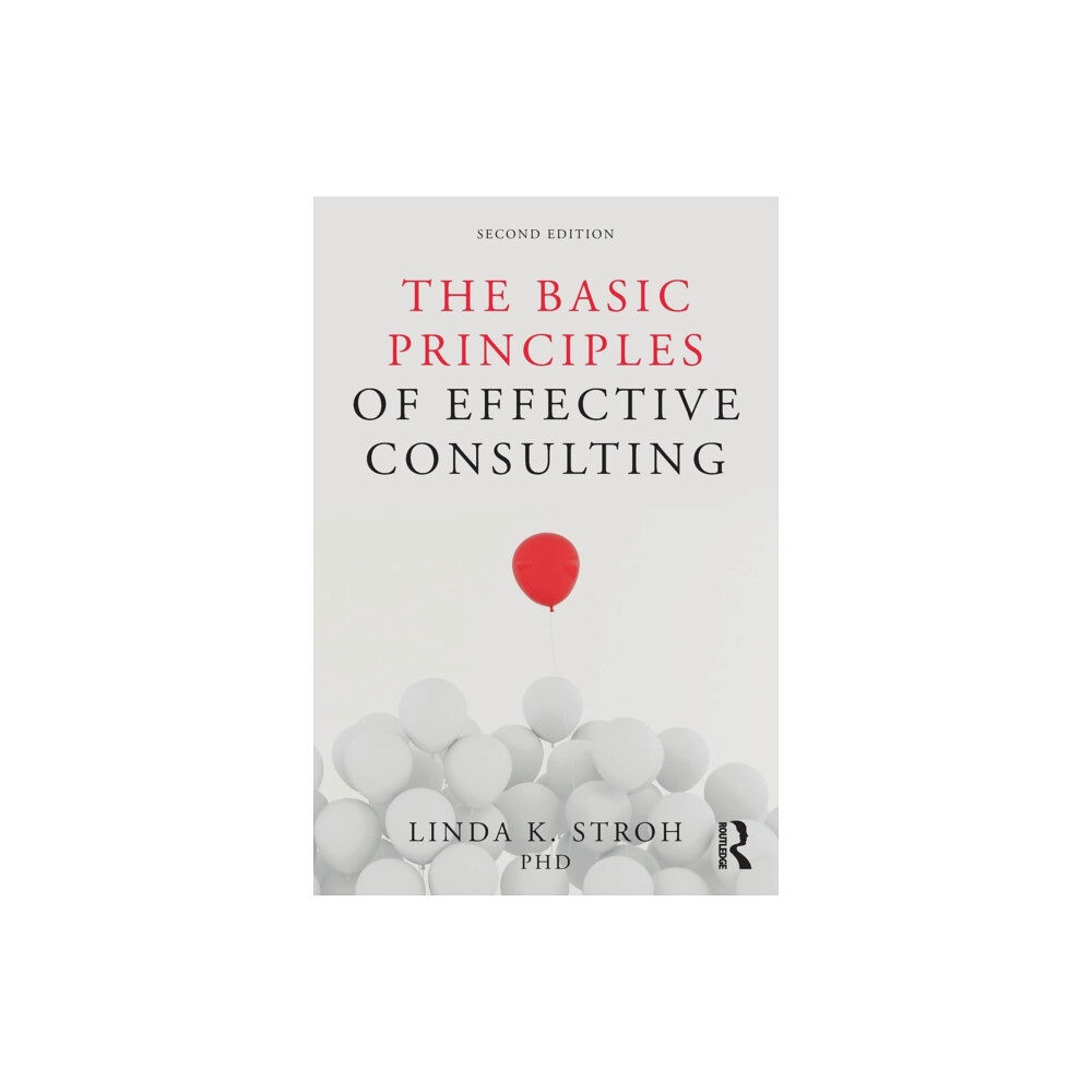 Taylor & francis ltd The Basic Principles of Effective Consulting (häftad, eng)