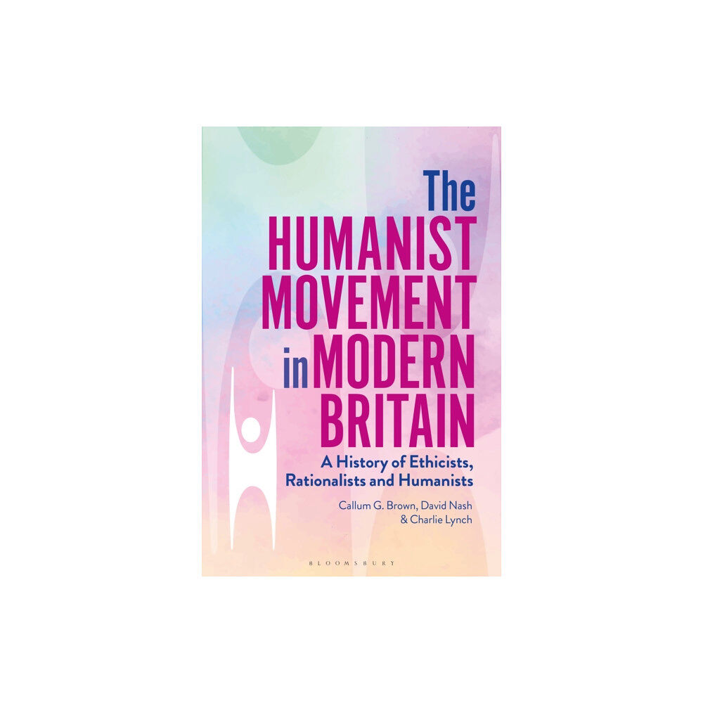 Bloomsbury Publishing PLC The Humanist Movement in Modern Britain (häftad, eng)