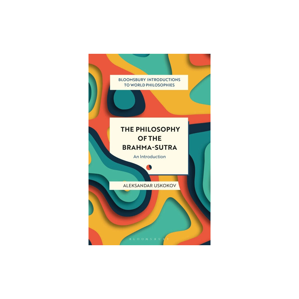 Bloomsbury Publishing PLC The Philosophy of the Brahma-sutra (häftad, eng)