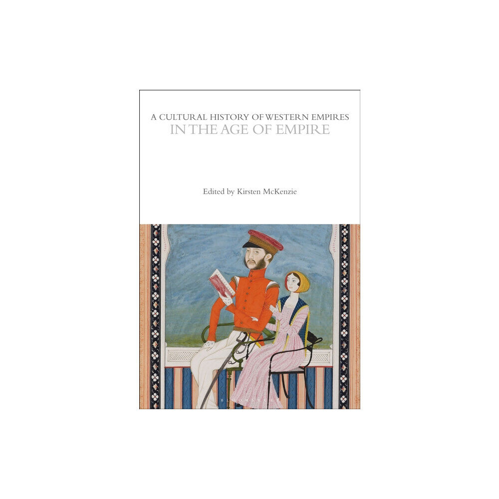 Bloomsbury Publishing PLC A Cultural History of Western Empires in the Age of Empire (häftad, eng)