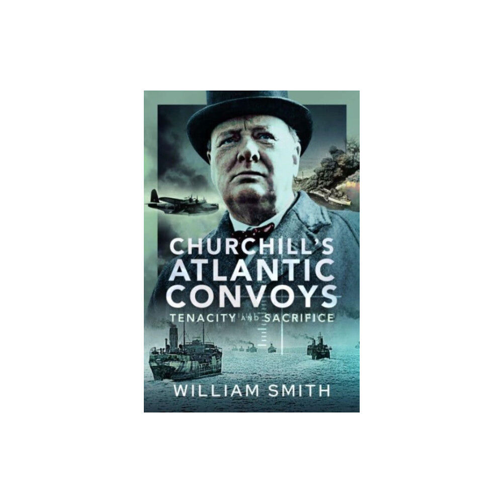 Pen & Sword Books Ltd Churchill's Atlantic Convoys (inbunden, eng)