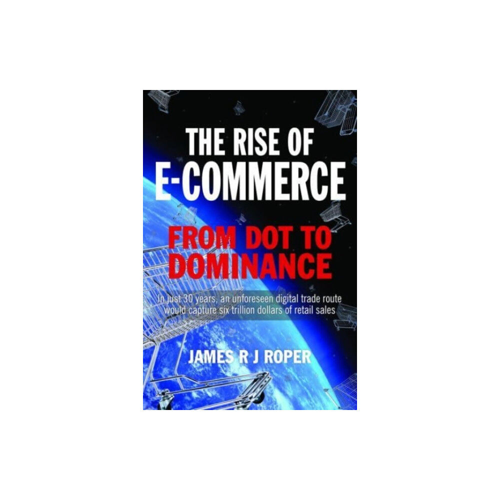 Pen & Sword Books Ltd The Rise of E-Commerce (inbunden, eng)