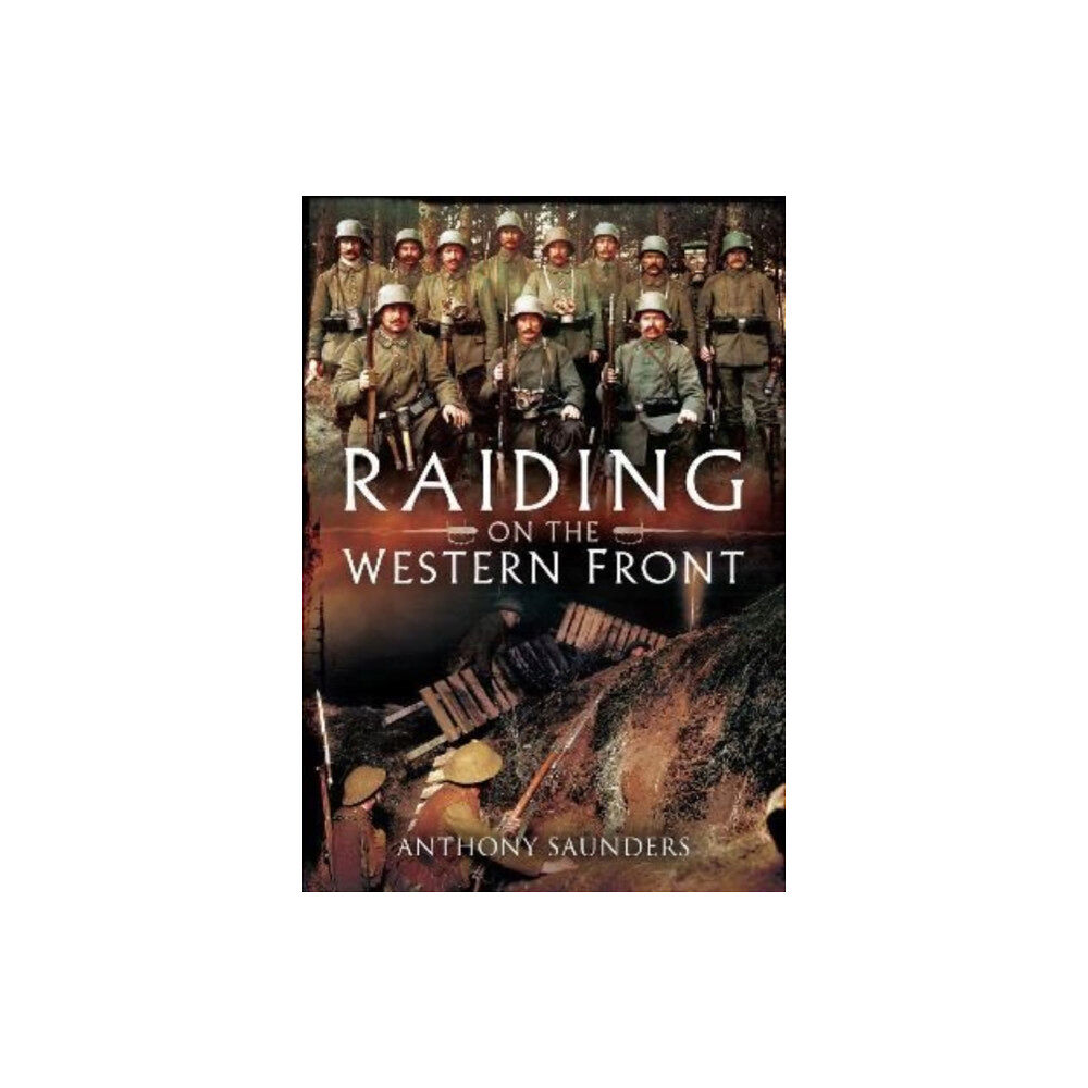 Pen & Sword Books Ltd Raiding on the Western Front (häftad, eng)