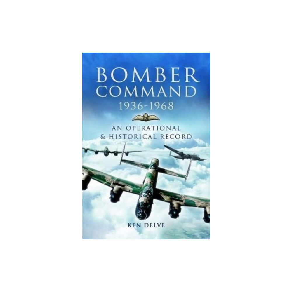 Pen & Sword Books Ltd Bomber Command 1936-1968 (häftad, eng)