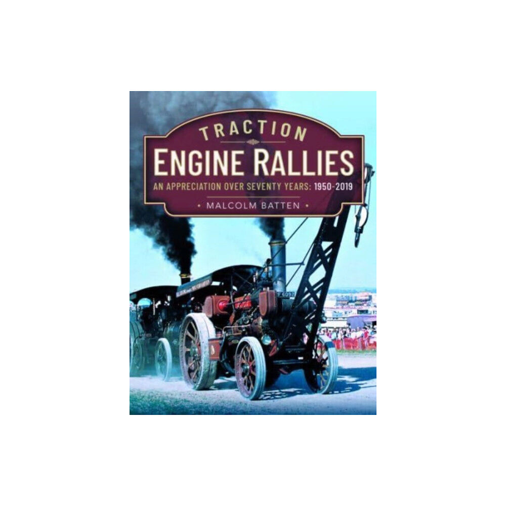 Pen & Sword Books Ltd Traction Engine Rallies (inbunden, eng)