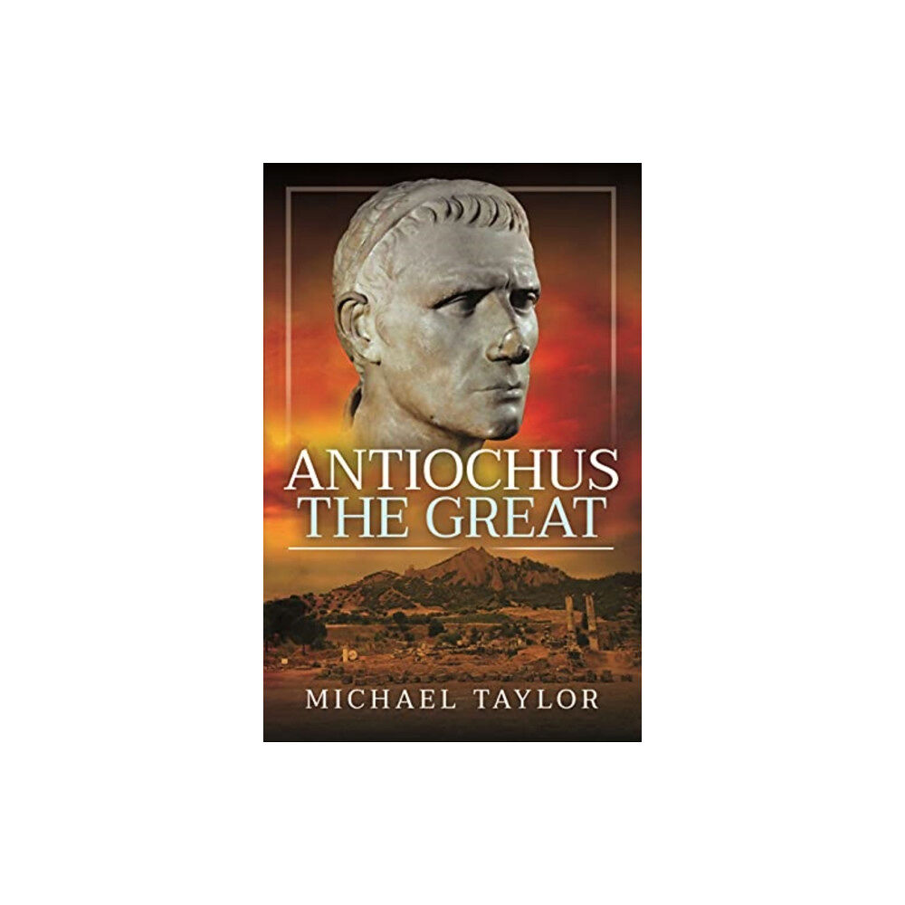 Pen & Sword Books Ltd Antiochus The Great (häftad, eng)