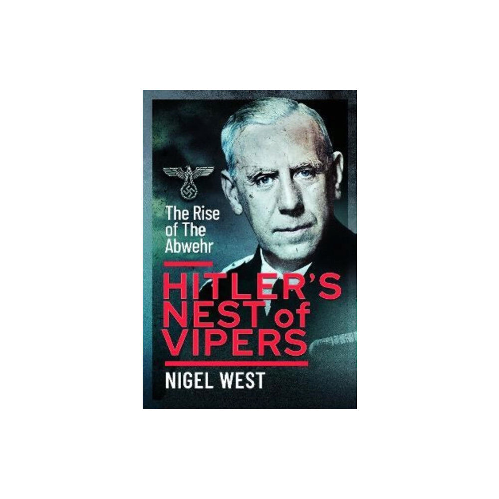 Pen & Sword Books Ltd Hitler's Nest of Vipers (inbunden, eng)