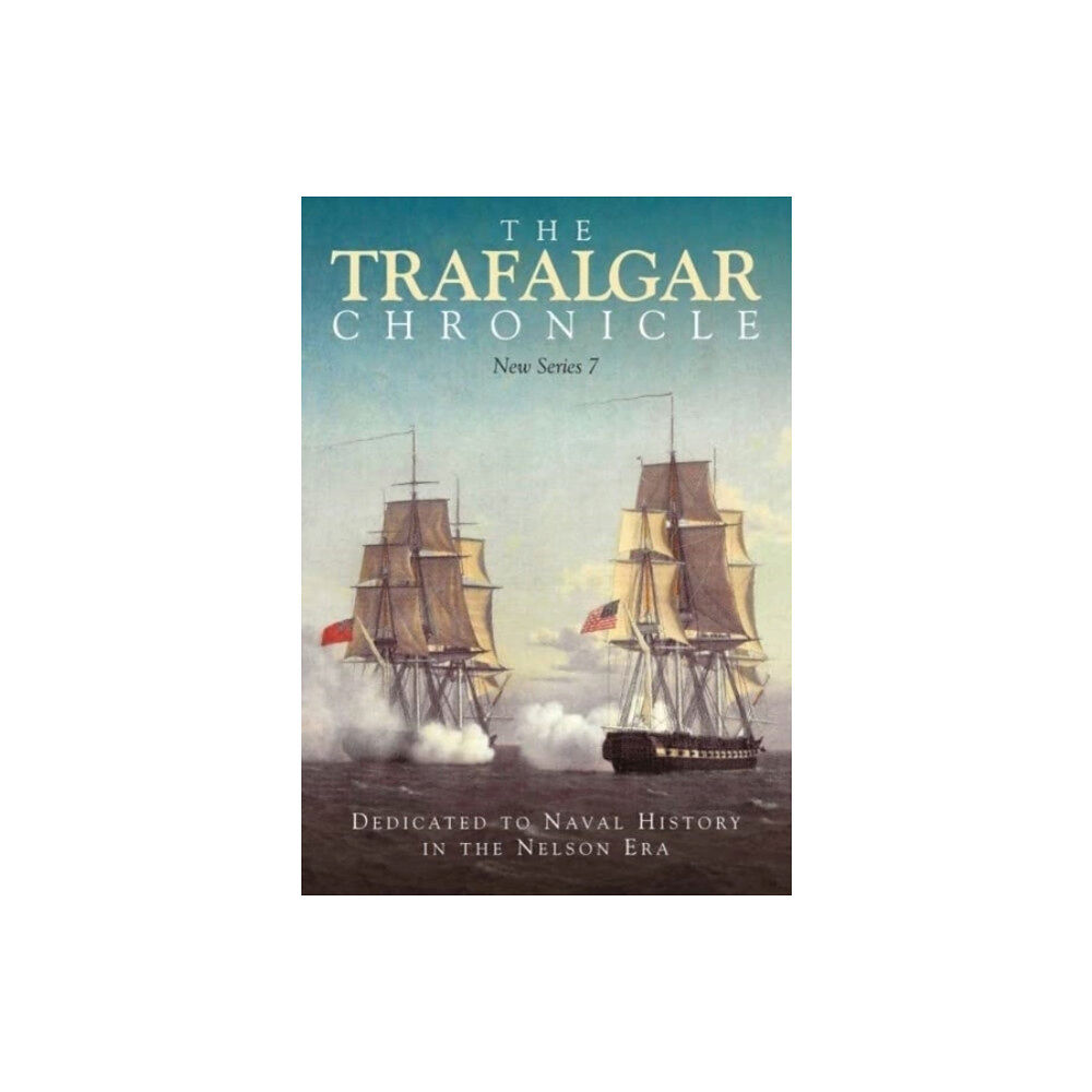 Pen & Sword Books Ltd The Trafalgar Chronicle (häftad, eng)