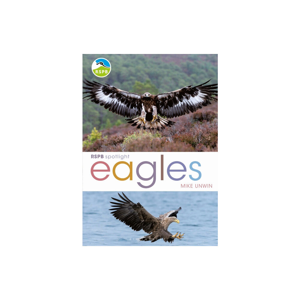 Bloomsbury Publishing PLC RSPB Spotlight: Eagles (häftad, eng)