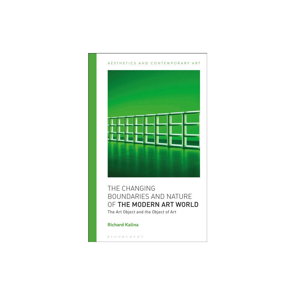 Bloomsbury Publishing PLC The Changing Boundaries and Nature of the Modern Art World (inbunden, eng)