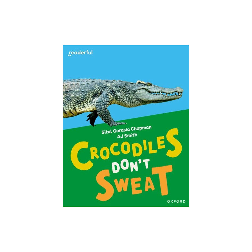 Oxford University Press Readerful Independent Library: Oxford Reading Level 7: Crocodiles Don't Sweat (häftad, eng)