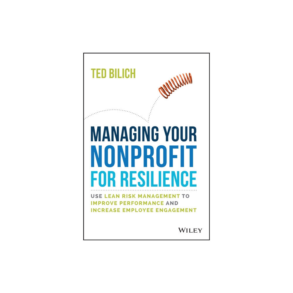 John Wiley & Sons Inc Managing Your Nonprofit for Resilience (inbunden, eng)