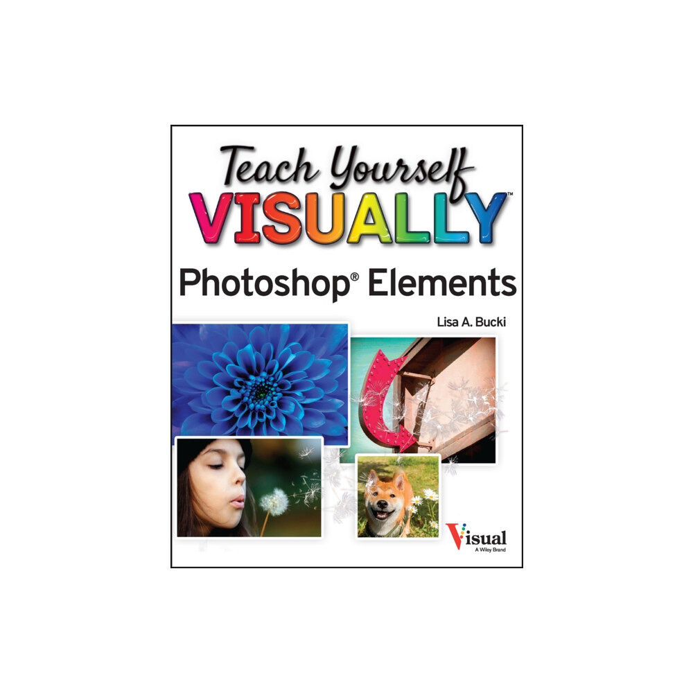 John Wiley & Sons Inc Teach Yourself VISUALLY Photoshop Elements 2023 (häftad, eng)