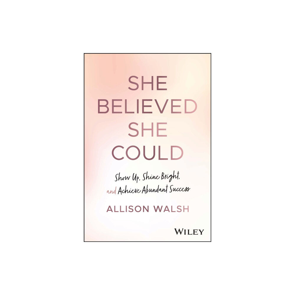 John Wiley & Sons Inc She Believed She Could (inbunden, eng)