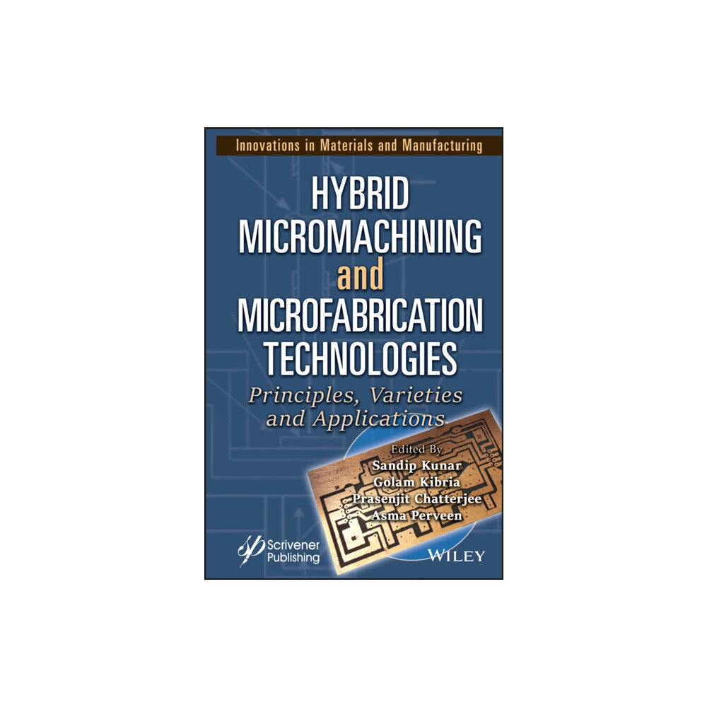 John Wiley & Sons Inc Hybrid Micromachining and Microfabrication Technologies (inbunden, eng)