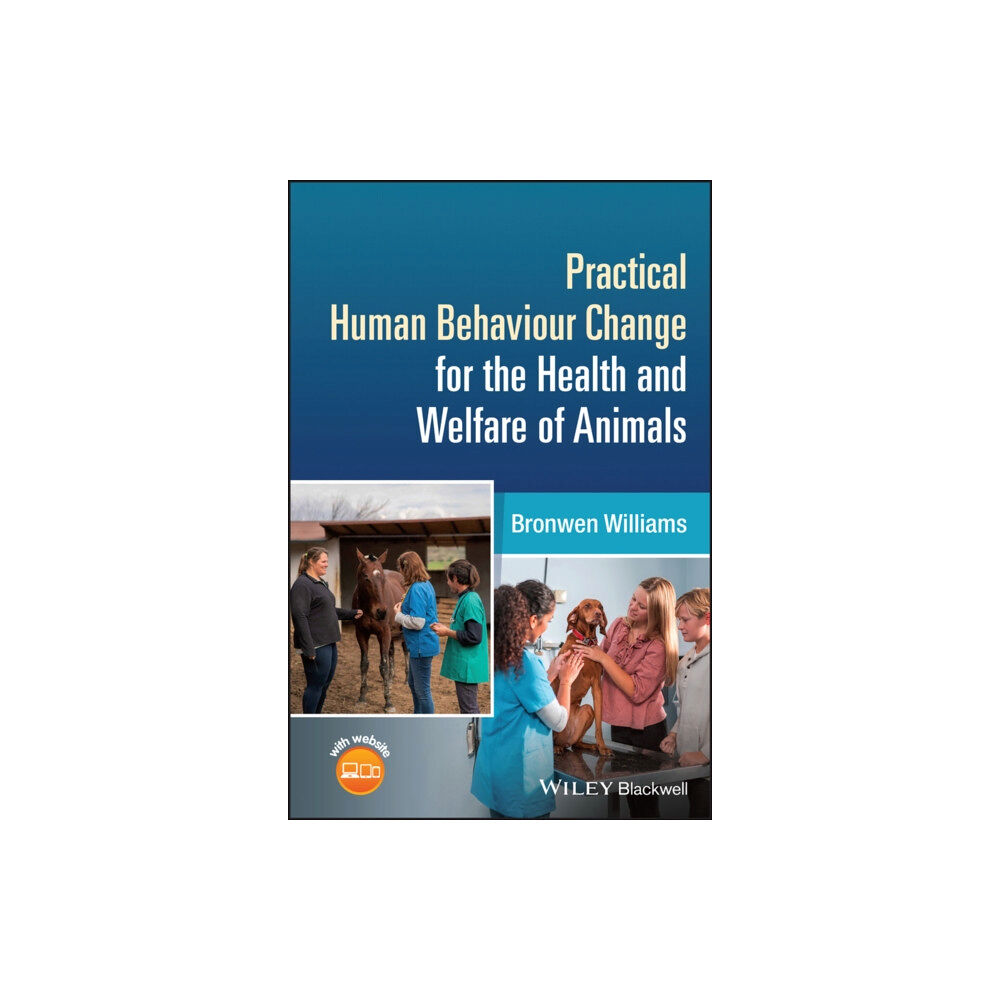 John Wiley & Sons Inc Practical Human Behaviour Change for the Health and Welfare of Animals (häftad, eng)