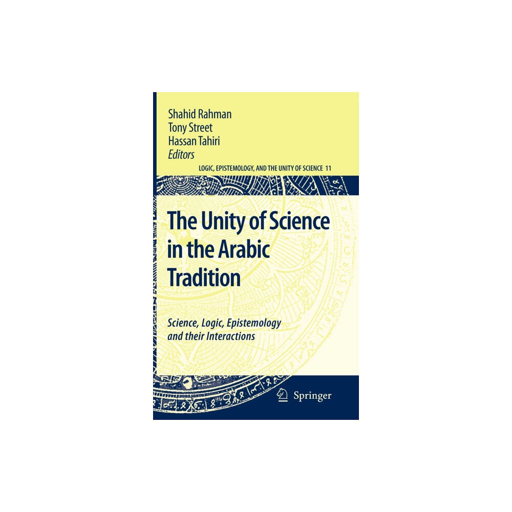 Springer-Verlag New York Inc. The Unity of Science in the Arabic Tradition (inbunden, eng)