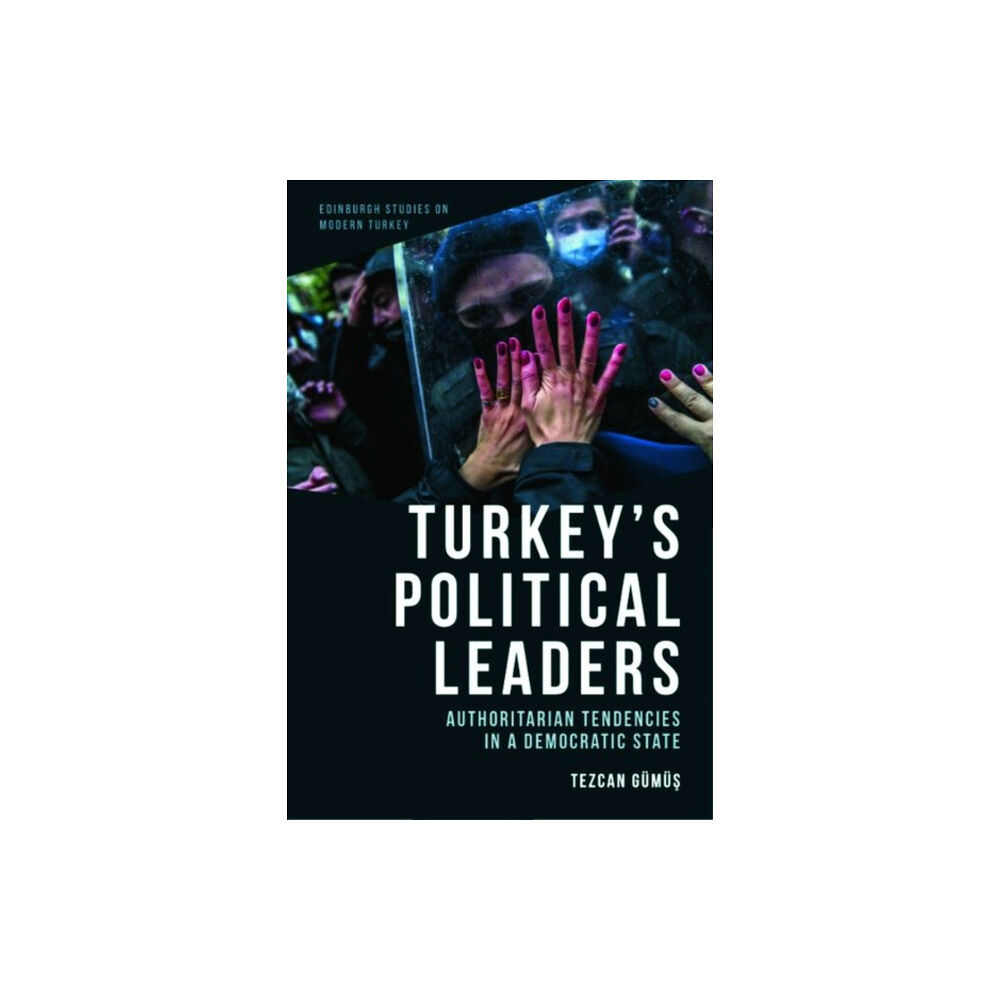 Edinburgh university press Turkey'S Political Leaders (inbunden, eng)