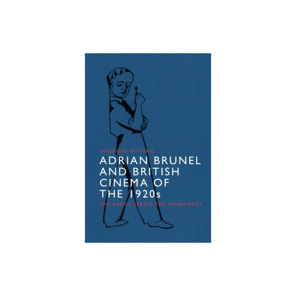 Edinburgh university press Adrian Brunel and British Cinema of the 1920s (inbunden, eng)