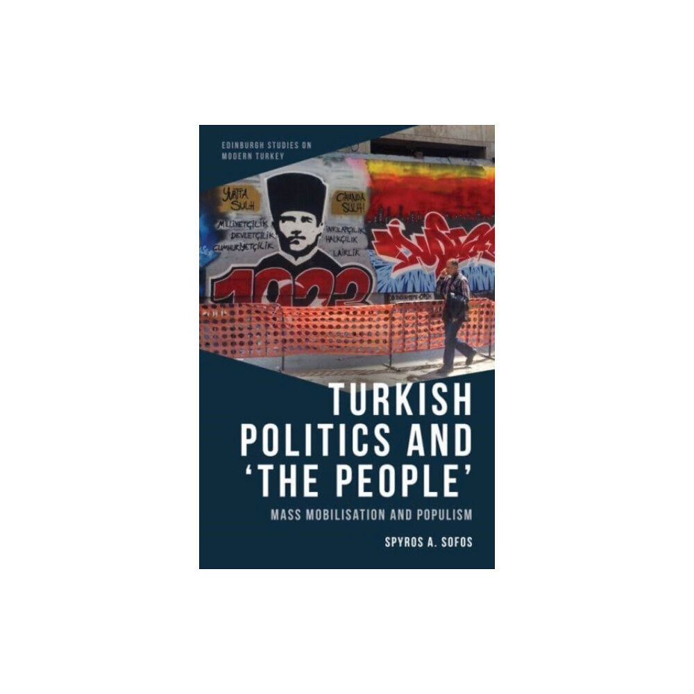 Edinburgh university press Turkish Politics and 'the People' (häftad, eng)