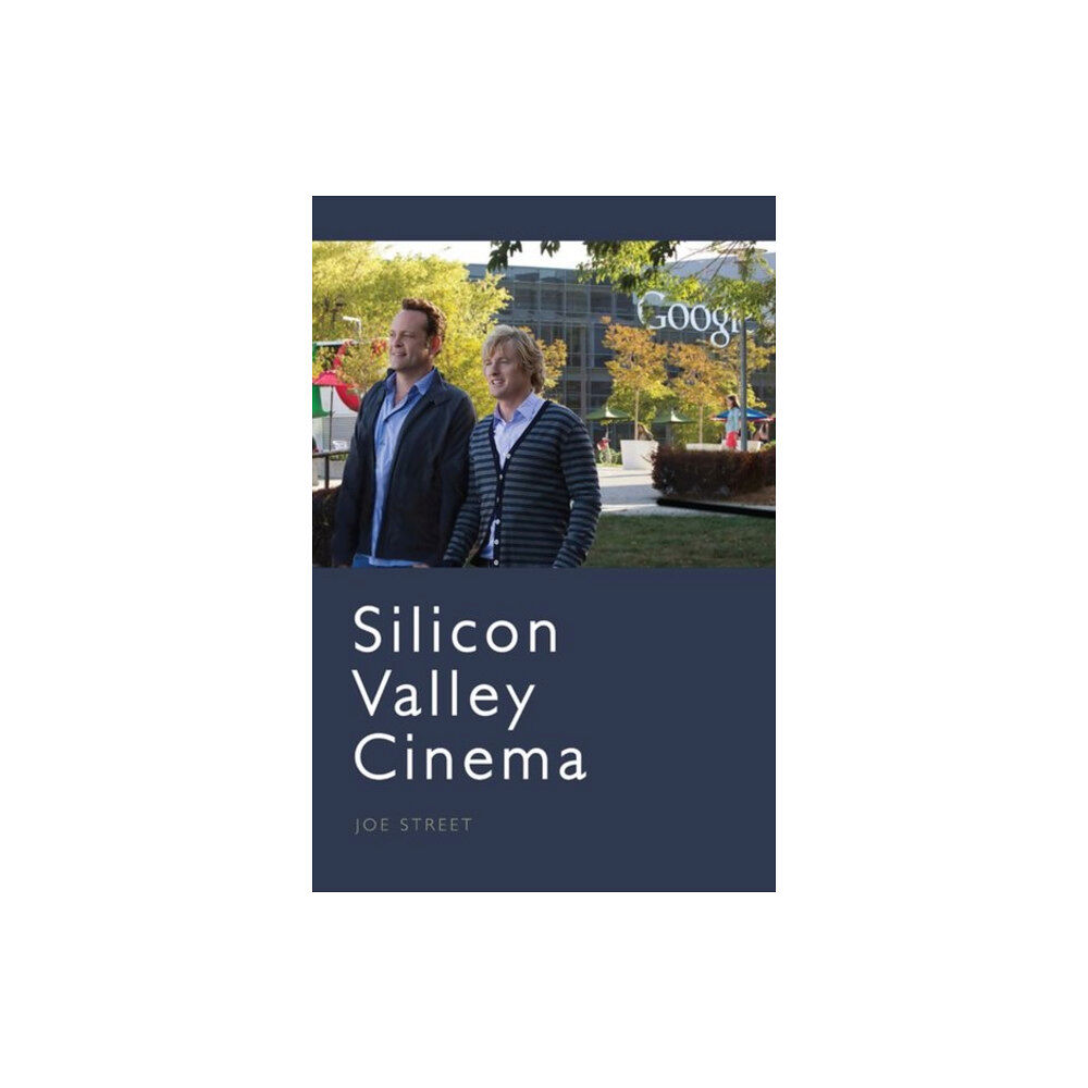 Edinburgh university press Silicon Valley Cinema (inbunden, eng)