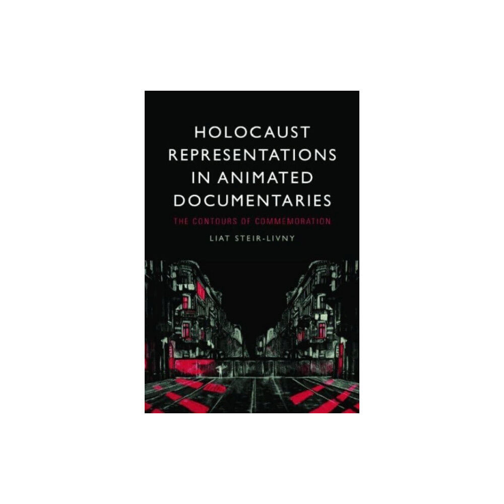 Edinburgh university press Holocaust Representations in Animated Documentaries (inbunden, eng)