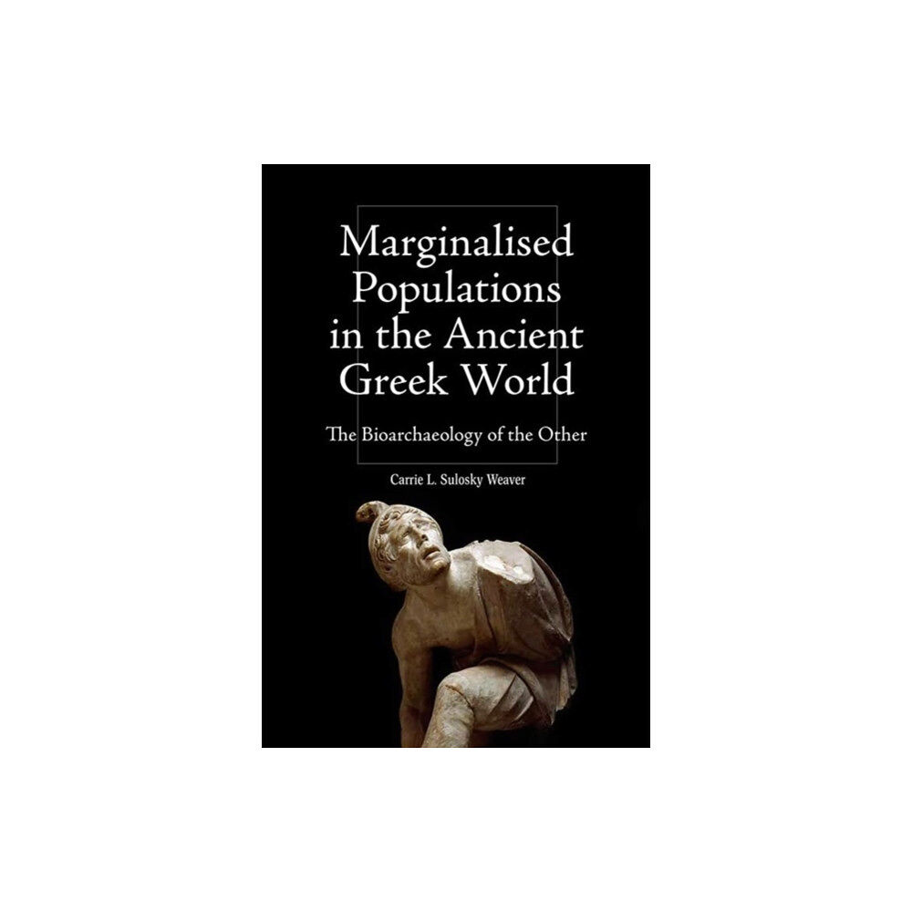 Edinburgh university press Marginalised Populations in the Ancient Greek World (häftad, eng)