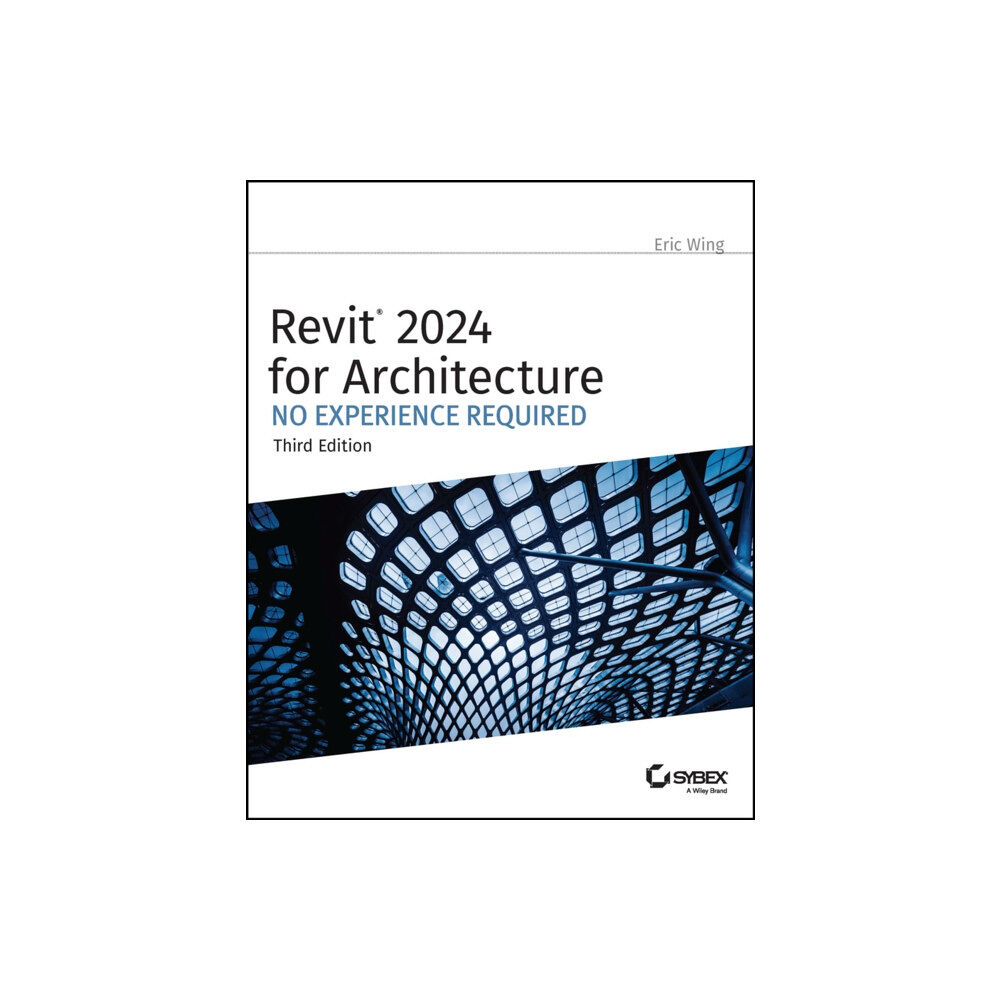 John Wiley & Sons Inc Revit 2024 for Architecture (häftad, eng)