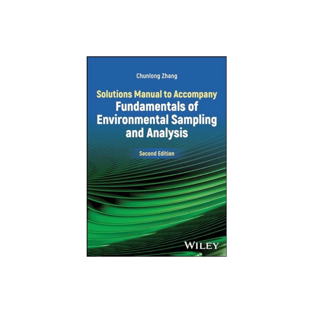 John Wiley & Sons Inc Solutions Manual to Accompany Fundamentals of Environmental Sampling and Analysis (häftad, eng)