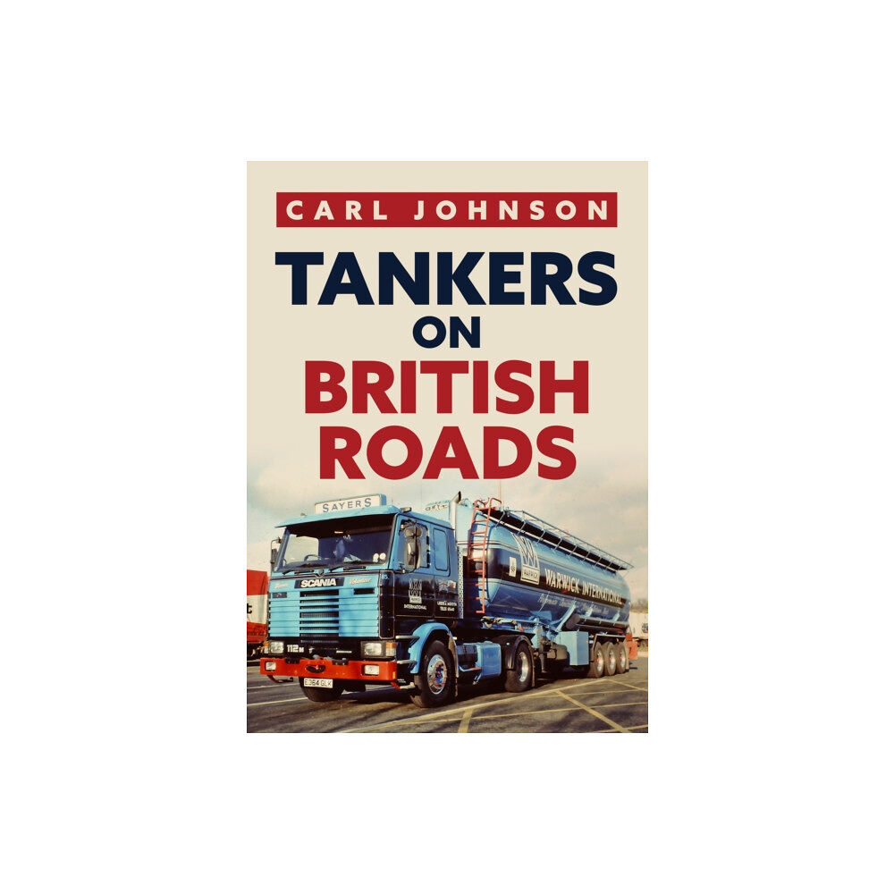 Amberley Publishing Tankers on British Roads (häftad, eng)