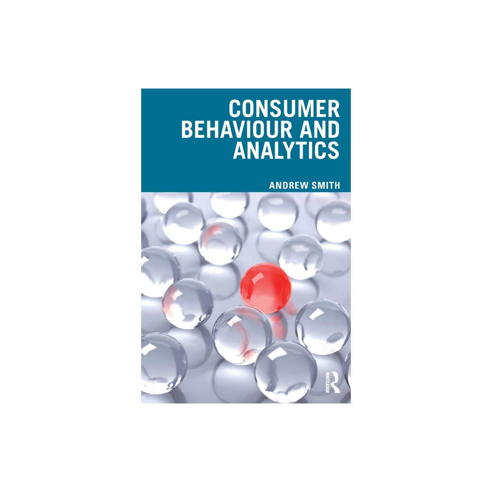 Taylor & francis ltd Consumer Behaviour and Analytics (häftad, eng)