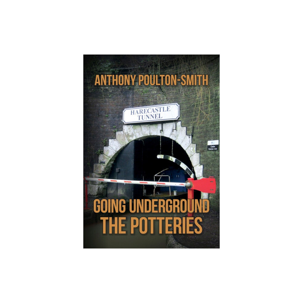 Amberley Publishing Going Underground: The Potteries (häftad, eng)