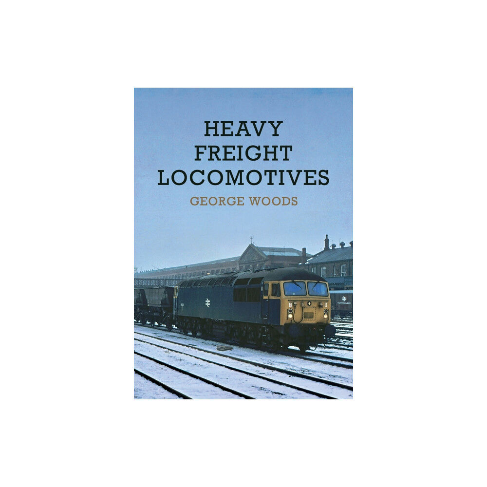 Amberley Publishing Heavy Freight Locomotives (häftad, eng)