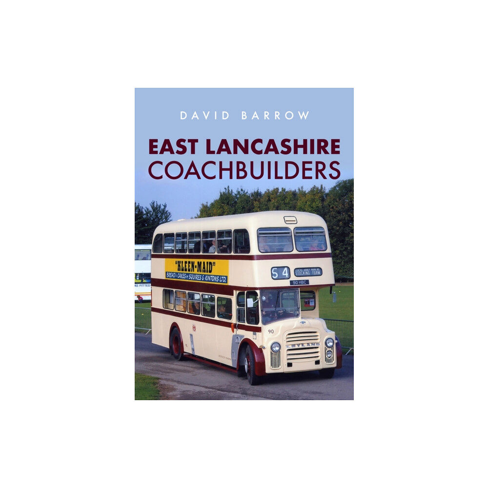 Amberley Publishing East Lancashire Coachbuilders (häftad, eng)