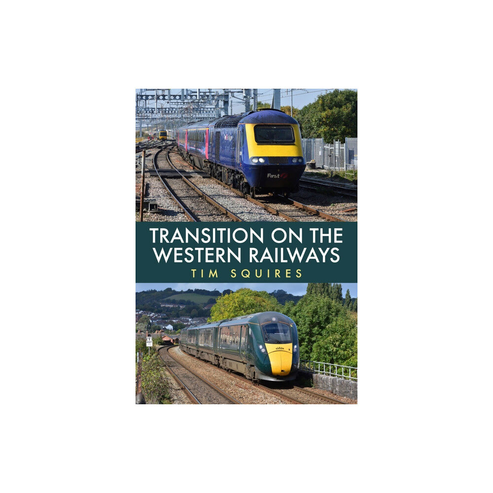 Amberley Publishing Transition on the Western Railways (häftad, eng)