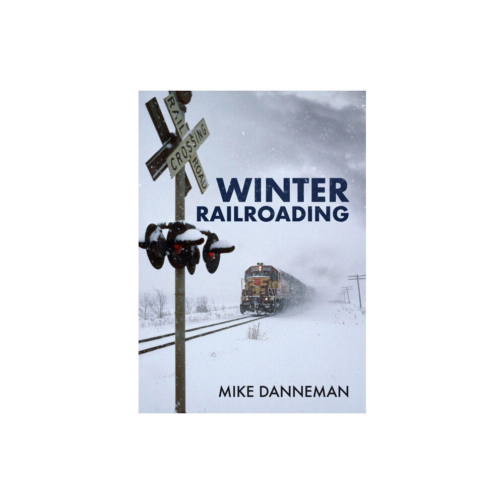 Amberley Publishing Winter Railroading (häftad, eng)