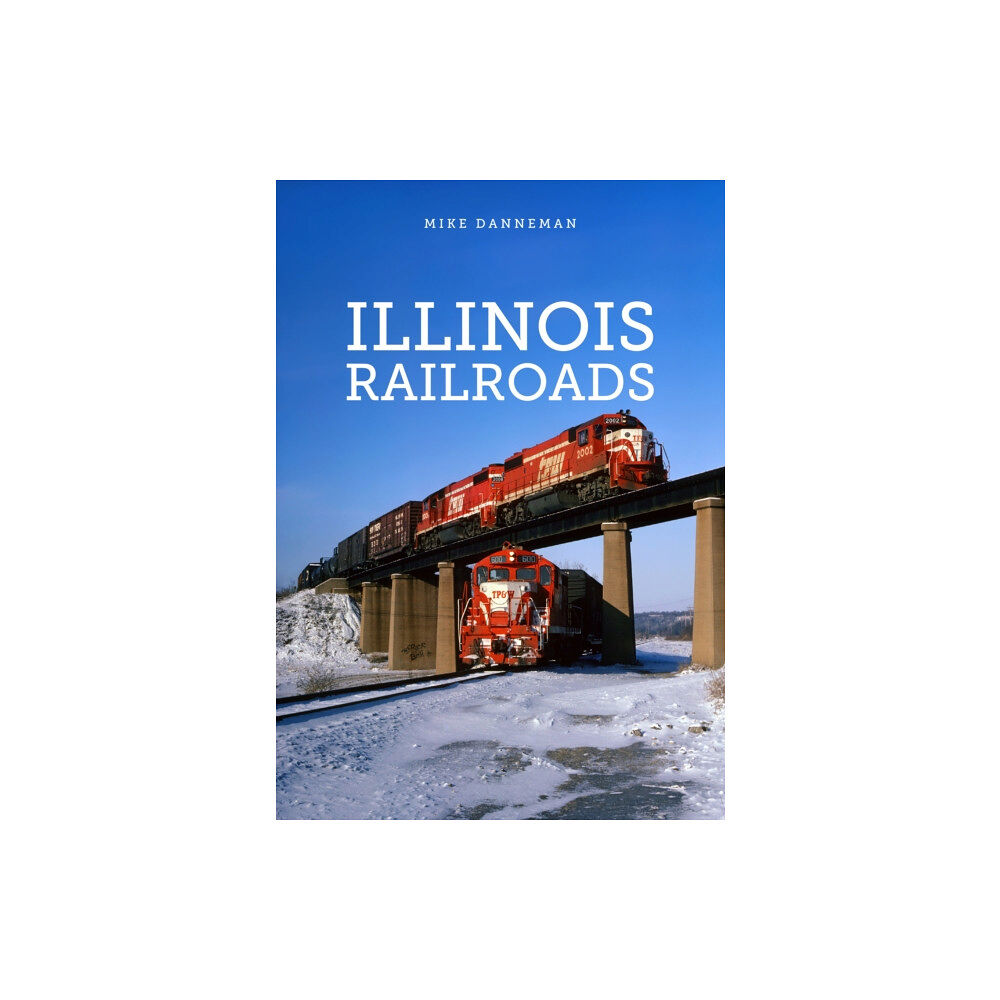 Amberley Publishing Illinois Railroads (häftad, eng)