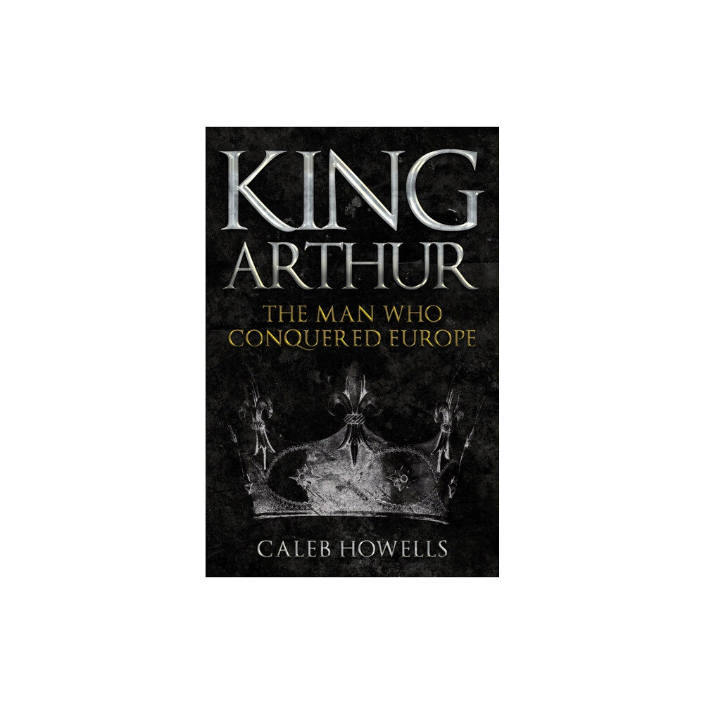 Amberley Publishing King Arthur (häftad, eng)