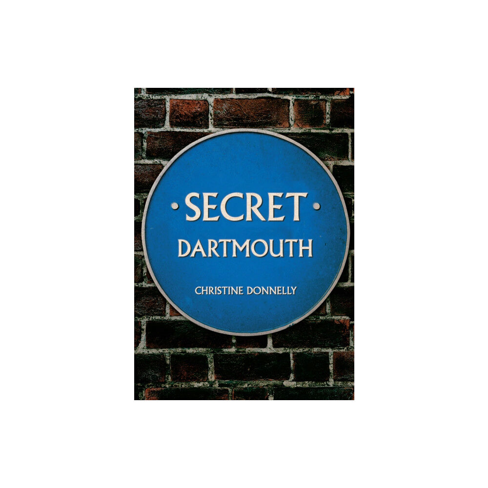 Amberley Publishing Secret Dartmouth (häftad, eng)