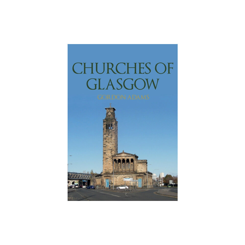 Amberley Publishing Churches of Glasgow (häftad, eng)