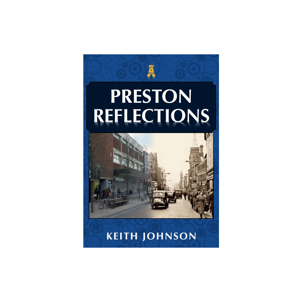 Amberley Publishing Preston Reflections (häftad, eng)