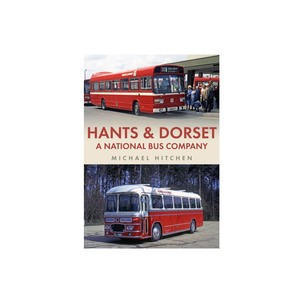 Amberley Publishing Hants & Dorset: A National Bus Company (häftad, eng)