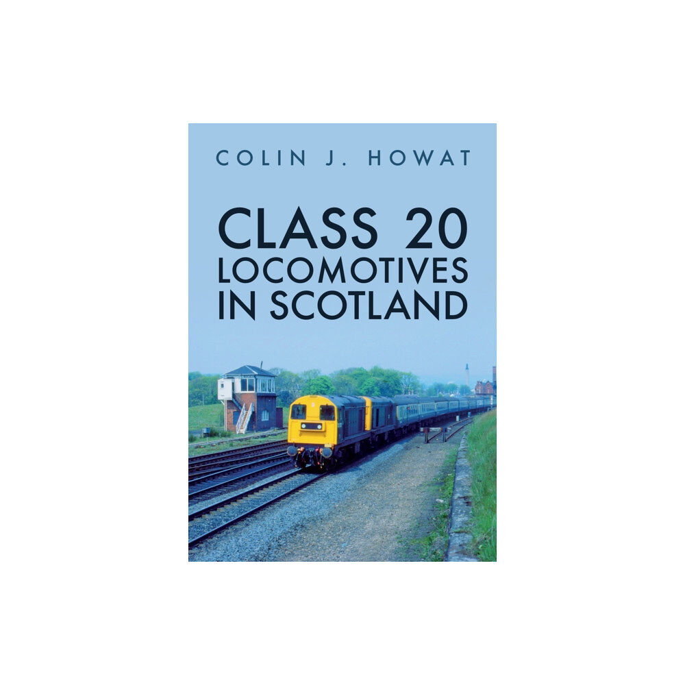 Amberley Publishing Class 20 Locomotives in Scotland (häftad, eng)