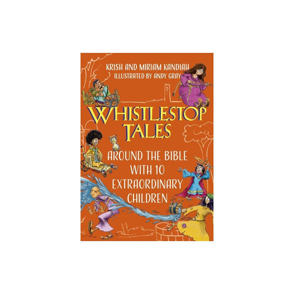 Hodder & Stoughton Whistlestop Tales: Around the Bible with 10 Extraordinary Children (häftad, eng)
