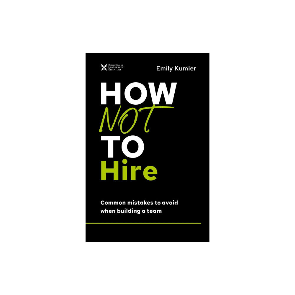 HarperCollins Focus How Not to Hire (inbunden, eng)