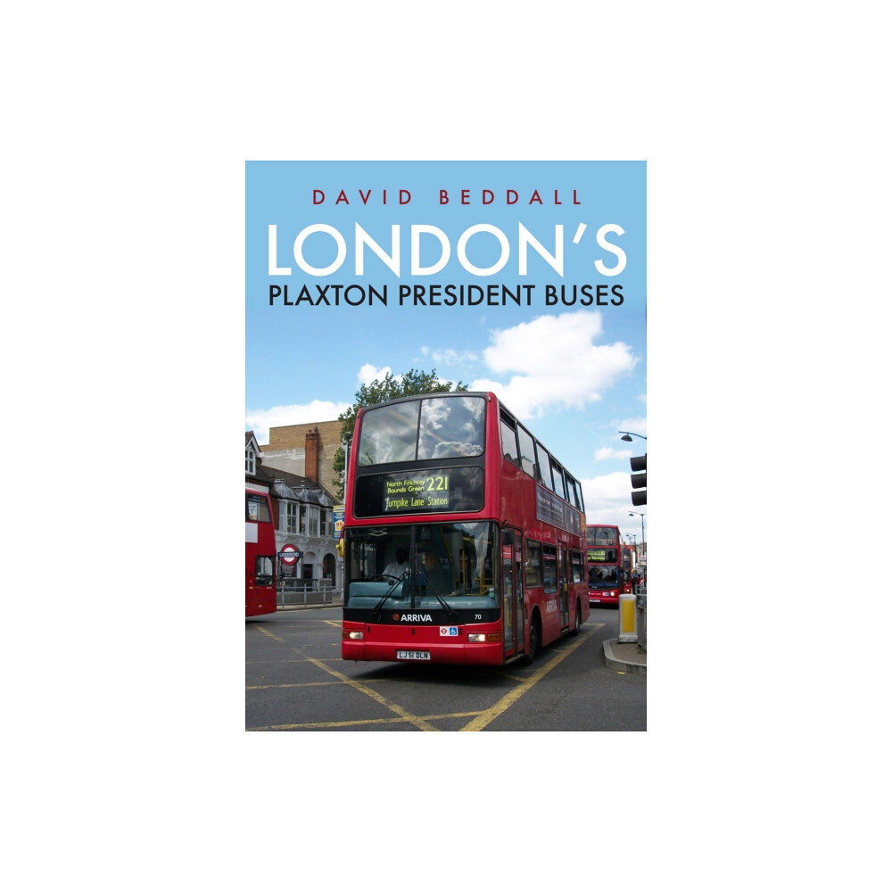 Amberley Publishing London's Plaxton President Buses (häftad, eng)