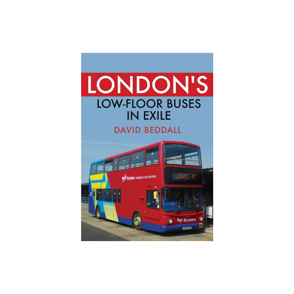 Amberley Publishing London's Low-floor Buses in Exile (häftad, eng)