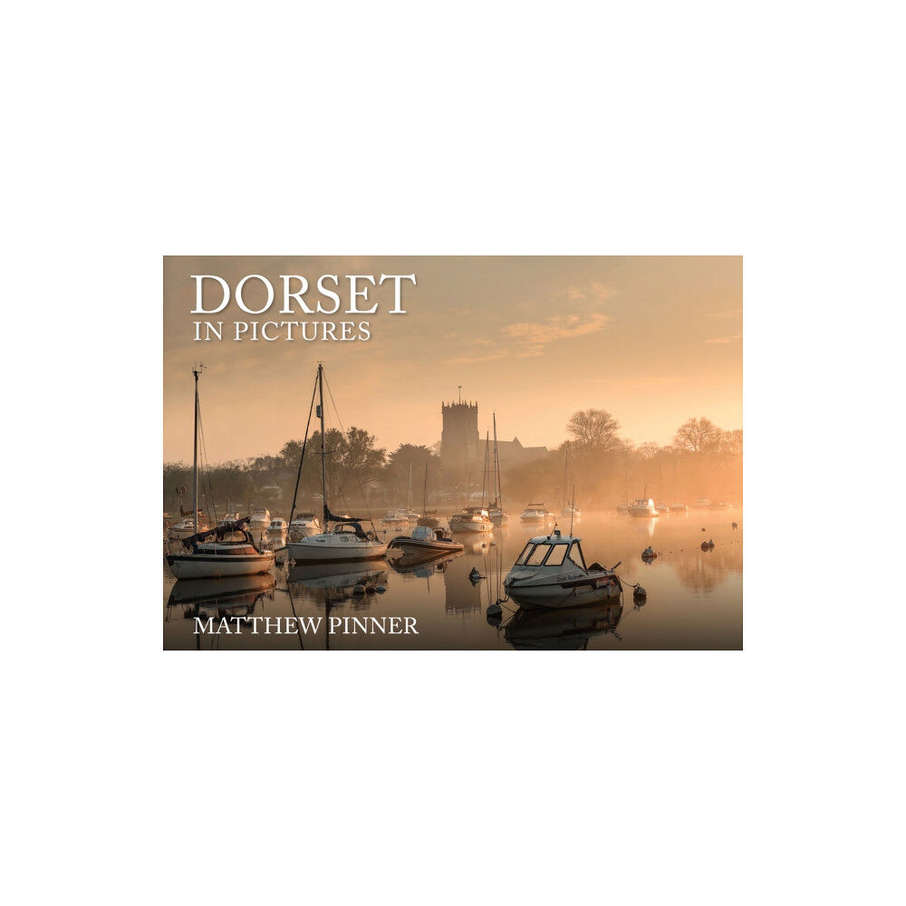 Amberley Publishing Dorset in Pictures (häftad, eng)