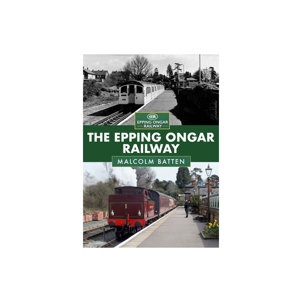 Amberley Publishing The Epping Ongar Railway (häftad, eng)